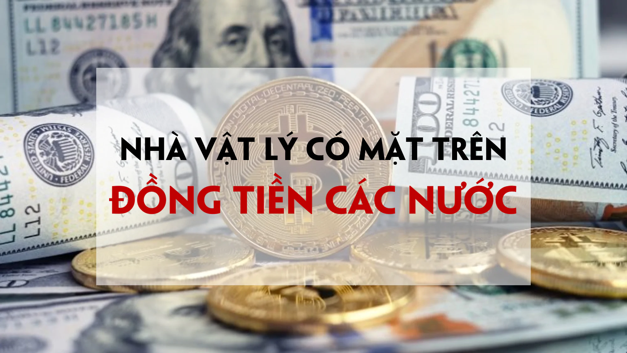 Nhà Vật lý có mặt trên đồng tiền các nước (Phần 2)
