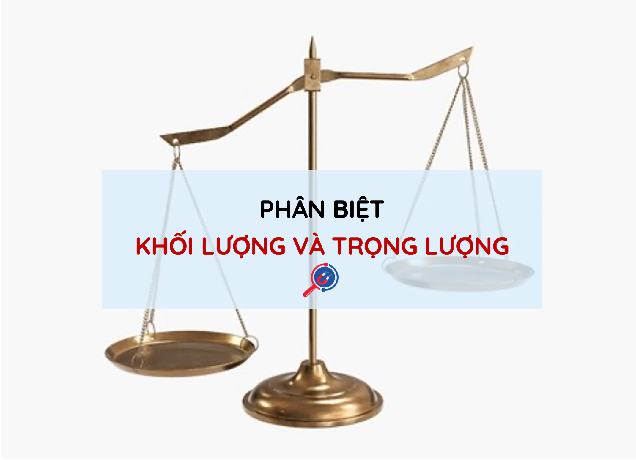 Phân biệt khối lượng và trọng lượng